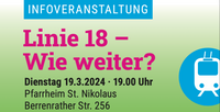 Linie 18 - Wie weiter? Dienstag, 19.03.2024, 19 Uhr, Pfarrheim St. Nikolaus, Berrenrather Straße 256